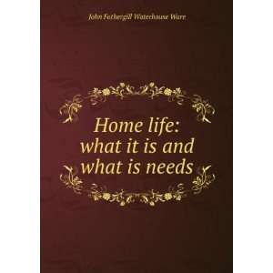   and what is needs John Fothergill Waterhouse Ware  Books