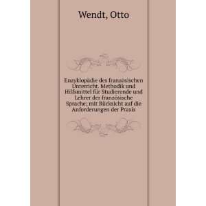   mit RÃ¼cksicht auf die Anforderungen der Praxis: Otto Wendt: Books
