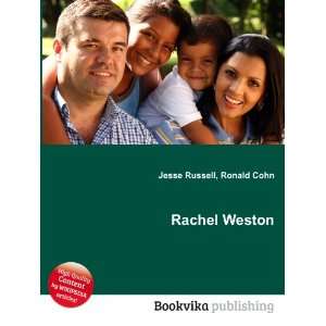  Rachel Weston: Ronald Cohn Jesse Russell: Books
