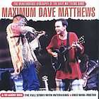 Maximum Dave Matthews by Dave Matthews CD, Sep 2003, Chrome Dreams USA 