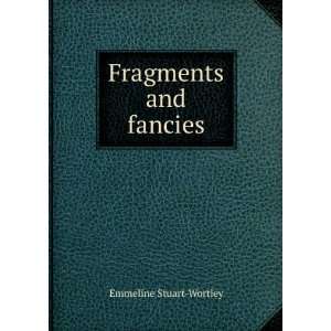  Fragments and fancies Emmeline Stuart Wortley Books