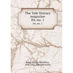   . 84, no. 1 Lyman Hotchkiss, 1846 1911,Yale University Bagg Books