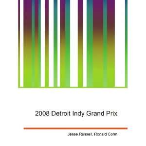    2008 Detroit Indy Grand Prix Ronald Cohn Jesse Russell Books