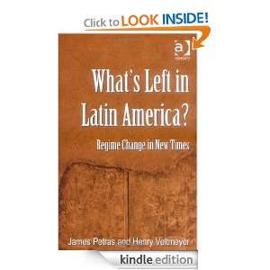 Whats Left in Latin America? James Petras, Henry Veltmeyer  