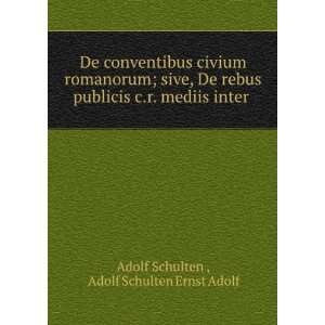  mediis inter . Adolf Schulten Ernst Adolf Adolf Schulten  Books