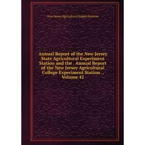   New Jersey Agricultural College Experiment Station ., Volume 42: New