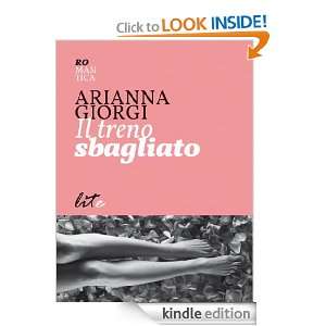 Il treno sbagliato (Italian Edition): Arianna Giorgi:  