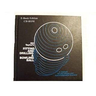 Fitting & Drilling A Bowling Ball by Bill Taylor ( CD ROM   1984)