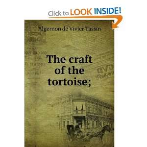   of the tortoise; a play in four acts Algernon de Vivier Tassin Books