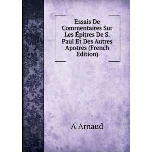   De S. Paul Et Des Autres Apotres (French Edition): A Arnaud: Books