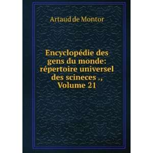   pertoire universel des scineces ., Volume 21 Artaud de Montor Books