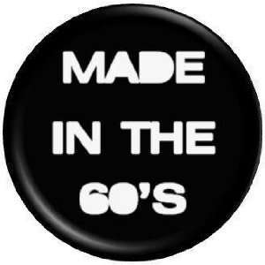   60s Pinback Button 1.25 Pin / Badge Hippie Retro Sixties Everything