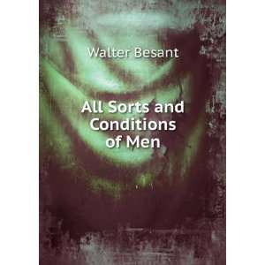 All Sorts and Conditions of Men Walter Besant  Books