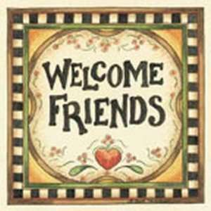  Welcome Friends    Print