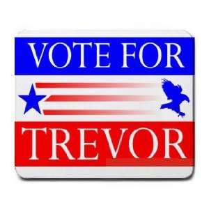  VOTE FOR TREVOR Mousepad