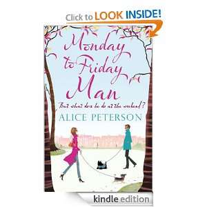 Monday to Friday Man Alice Peterson  Kindle Store