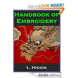Handbook of Embroidery 1880 By L. Higgin (Illustrated) L. Higgin 