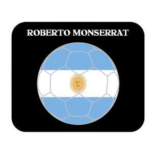  Roberto Monserrat (Argentina) Soccer Mouse Pad Everything 