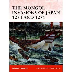  The Mongol Invasions of Japan, 1274 and 1281 (Campaign 