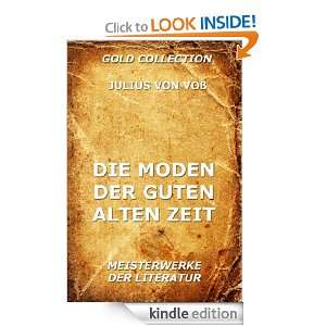 Die Moden der guten alten Zeit (Kommentierte Gold Collection) (German 