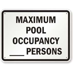  Maximum Spa Occupancy _____ Persons Aluminum Sign, 24 x 
