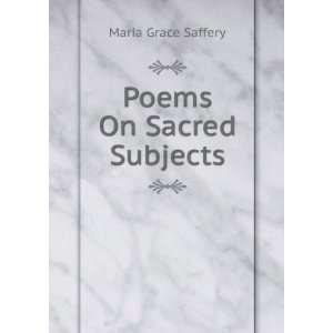  Poems On Sacred Subjects Maria Grace Saffery Books