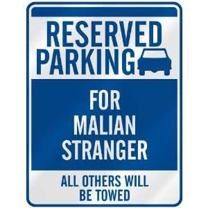   RESERVED PARKING FOR MALIAN STRANGER  PARKING SIGN MALI 