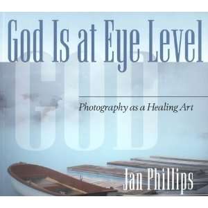   Level: Photography as a Healing Art [Paperback]: Jan Phillips: Books