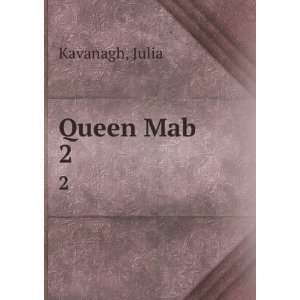  Queen Mab. 2 Julia Kavanagh Books