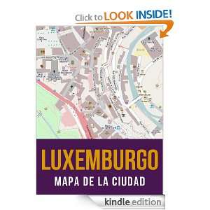 Luxemburgo mapa de la ciudad (Spanish Edition) eReaderMaps  