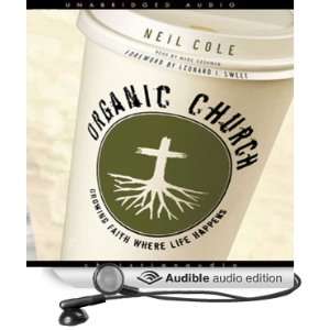  Organic Church: Growing Faith Where Life Happens (Audible 
