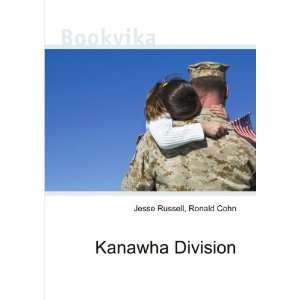 Kanawha Division Ronald Cohn Jesse Russell  Books