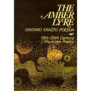 The amber lyre, 18th 20th century Lithuanian poetry: collectif:  