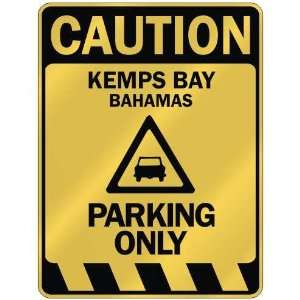   CAUTION KEMPS BAY PARKING ONLY  PARKING SIGN BAHAMAS 