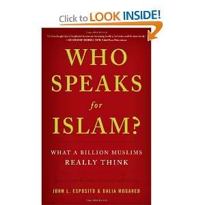  Who Speaks For Islam? What a Billion Muslims Really Think 