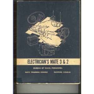  Electricians Mate 3 & 2 (NAVPERS 10546B) Bureau Of navy 