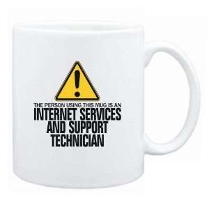 New  The Person Using This Mug Is A Internet Services And Support 