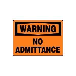   WARNING No Admittance 10 x 14 Dura Fiberglass Sign