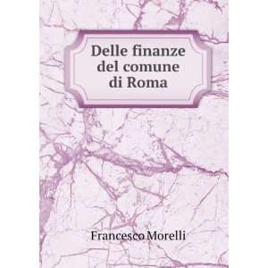  Delle Finanze Del Comune Di Roma (Italian Edition 
