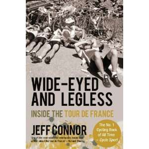   and Legless Inside the Tour de France [Paperback] Jeff Connor Books