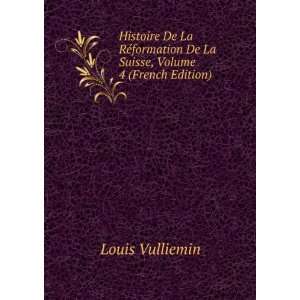  Histoire De La RÃ©formation De La Suisse, Volume 4 