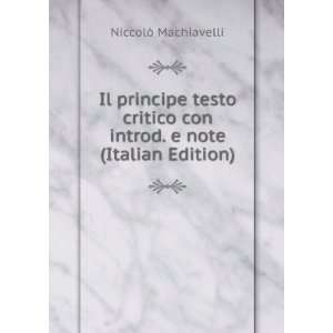  Il principe testo critico con introd. e note (Italian 