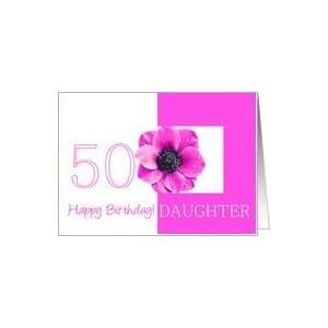  50th birthday for daughter, pink anemone Card: Toys 