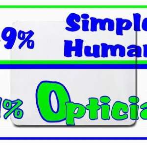  49% Simple Human 51% Optician Mousepad