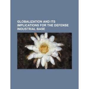   the defense industrial base (9781234500078) U.S. Government Books