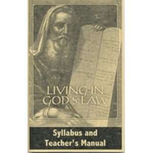  Living in Gods Law Syllabus and Teachers Manual (OLVS 