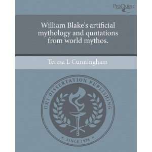  William Blakes artificial mythology and quotations from 
