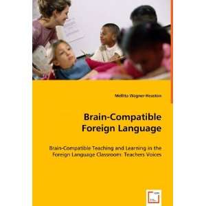  Brain Compatible Foreign Language (9783639067774) Melitta 