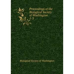   Biological Society of Washington. 1 3 Biological Society of