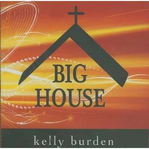  Big House Kelly Burden Music